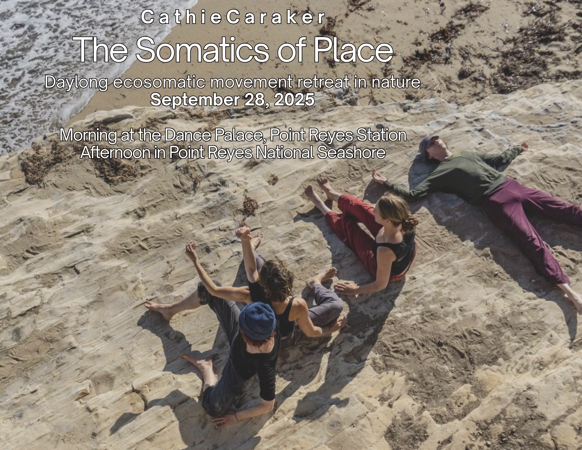 THE SOMATICS OF PLACE: a Daylong Eco-Somatic Retreat at Point Reyes National Seashore