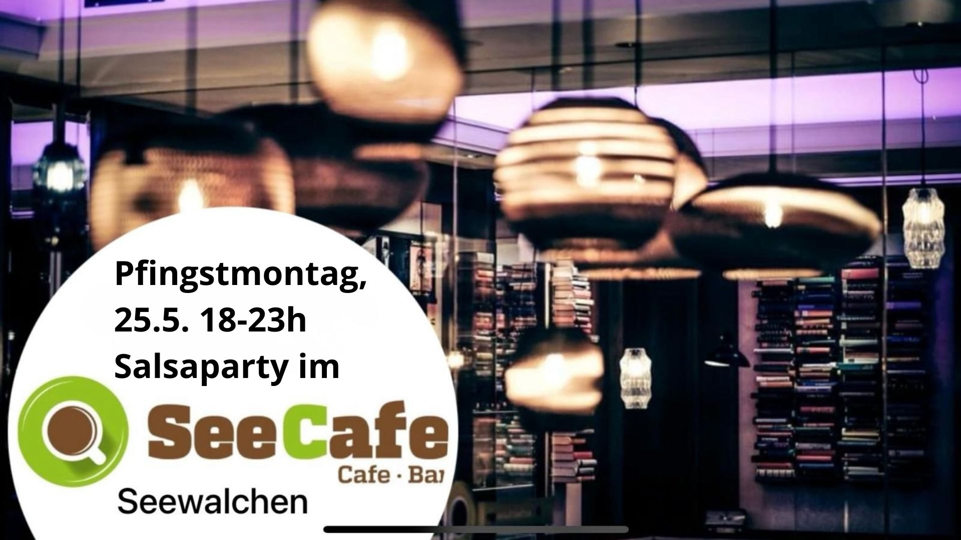 Pfingstmontag Salsaparty im SeeCafe Seewalchen