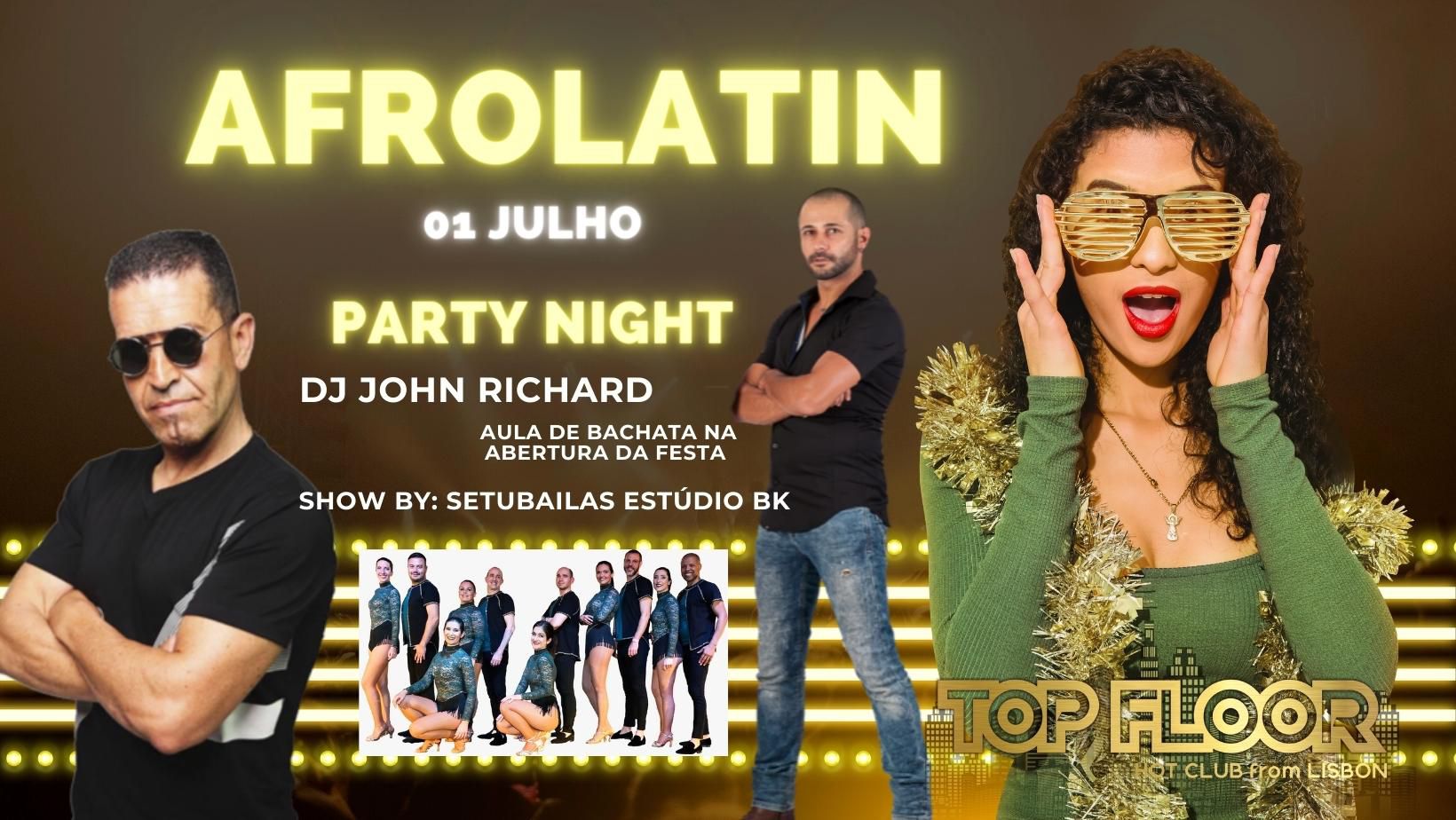 AFROLATIN SUMMER PARTY - SEXTA 1 JULHO no TOP FLOOR