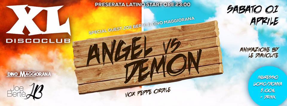 Angeli Vs Demoni Party @XL Disco Club 01.04.2017