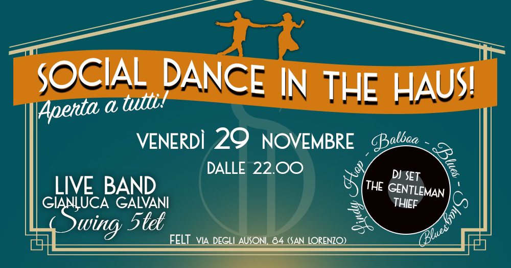 Social Dance in the Haus! Venerdì 29 Novembre@Felt