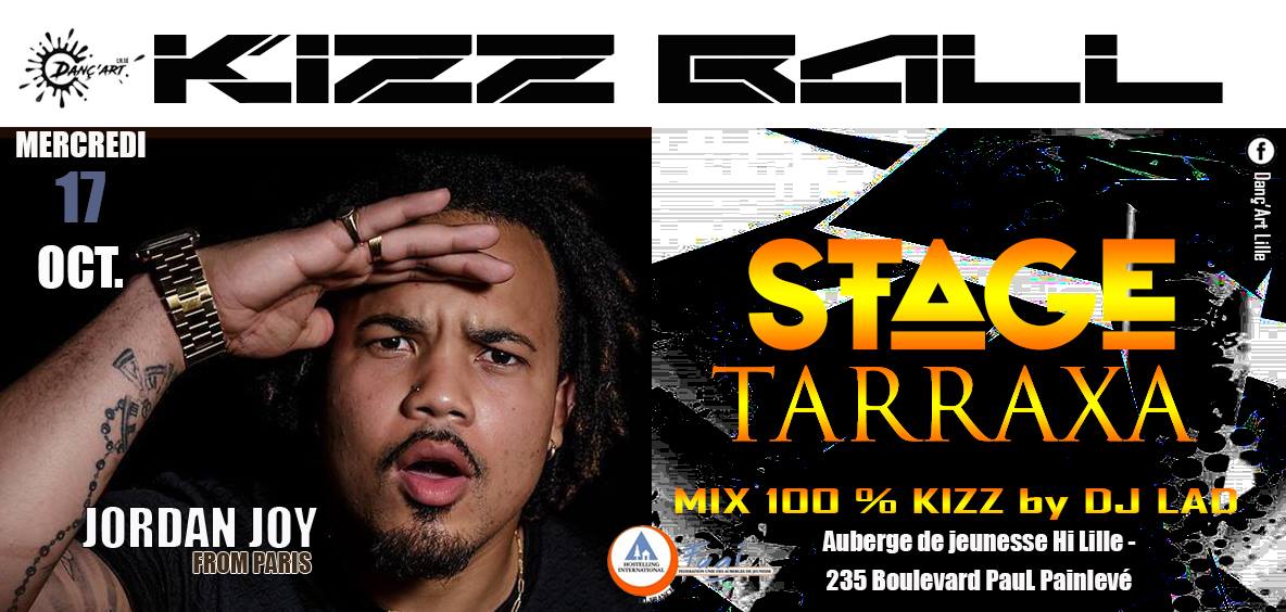 ● KIZZ BALL 》 Stage Tarraxa by Jordan JOY + Soirée