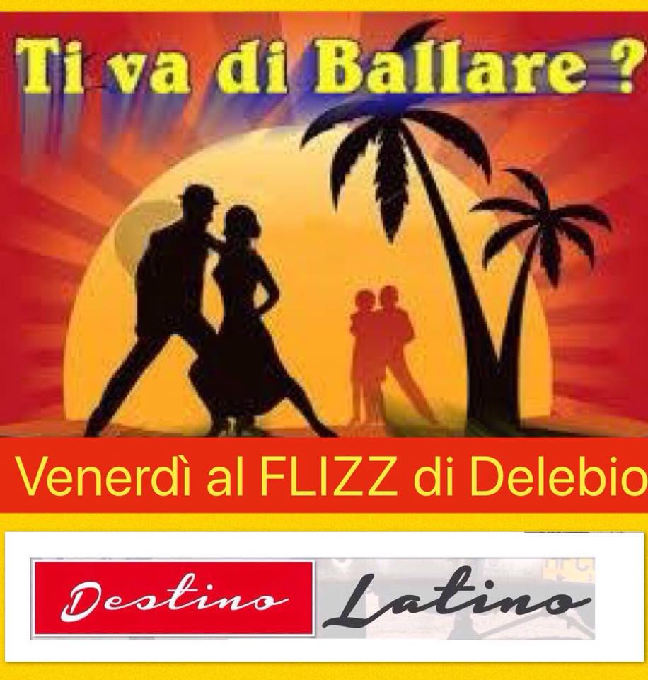VENERDI' LATINO al FLIZZ di DELEBIO