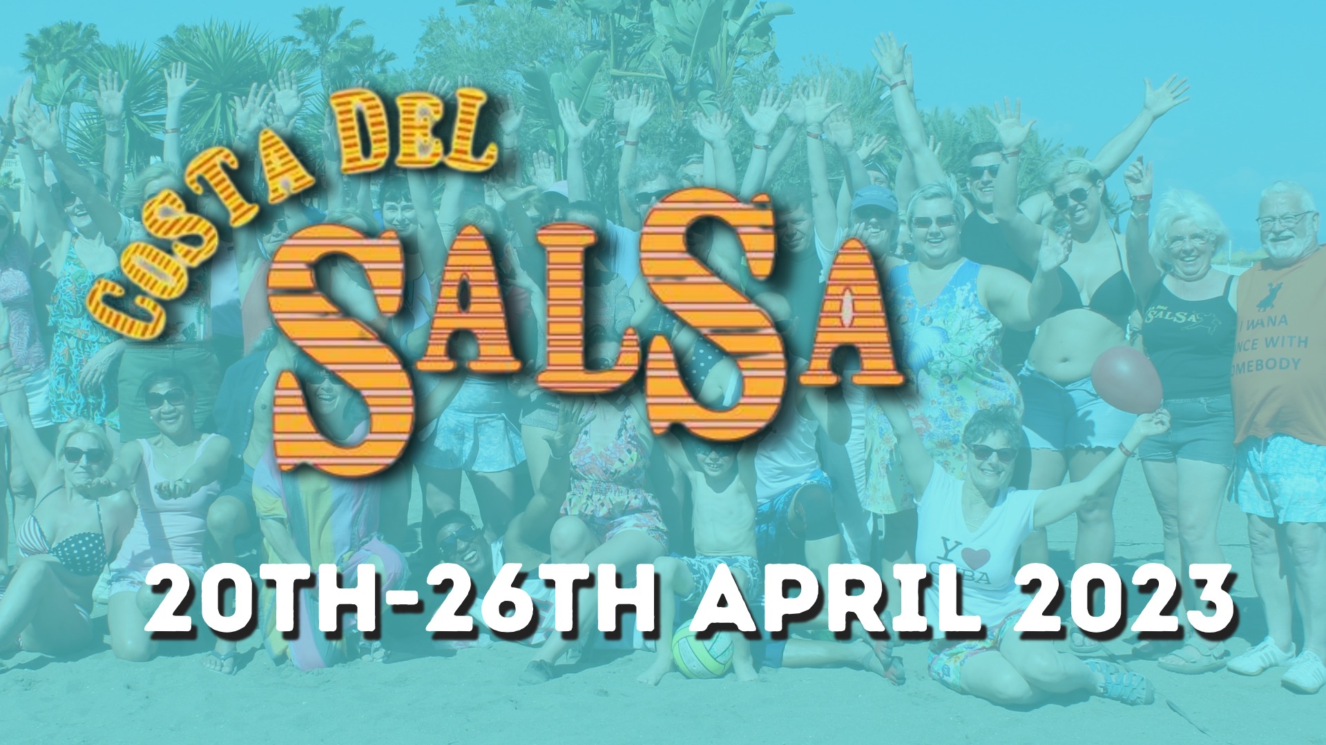 Costa Del Salsa 2023 - 20th - 26th April