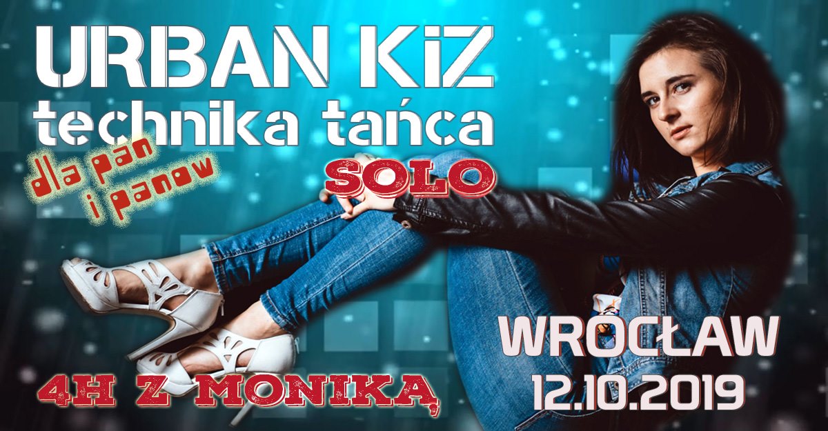 URBAN KIZ - technika tańca - warsztaty SOLO z Moniką