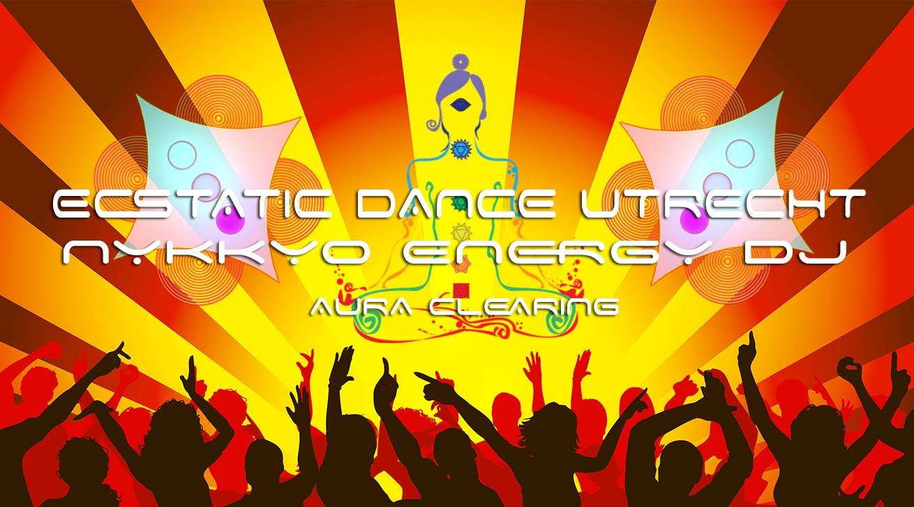 Ecstatic Dance Utrecht I Aura Clearing I Nykkyo Energy DJ
