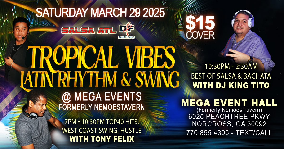 Tropical Vibes Latin Rhythm & Swing @ Mega Events Sat March 29, 2025