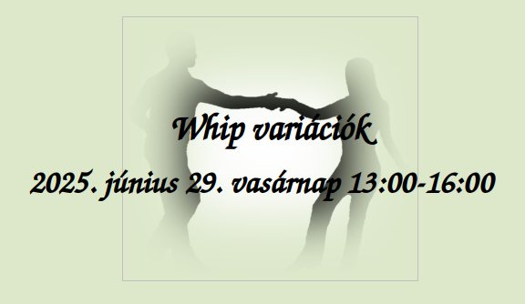 Whip variációk