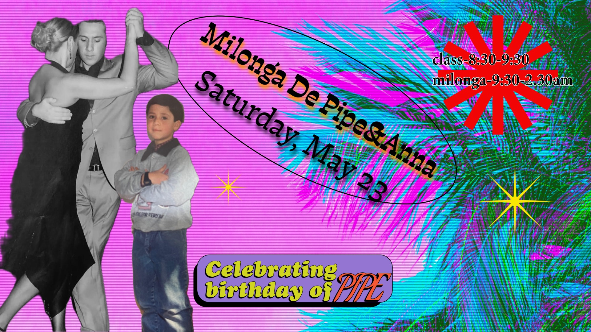 Milonga De Pipe&Anna Pipe’s Birthday 🎉