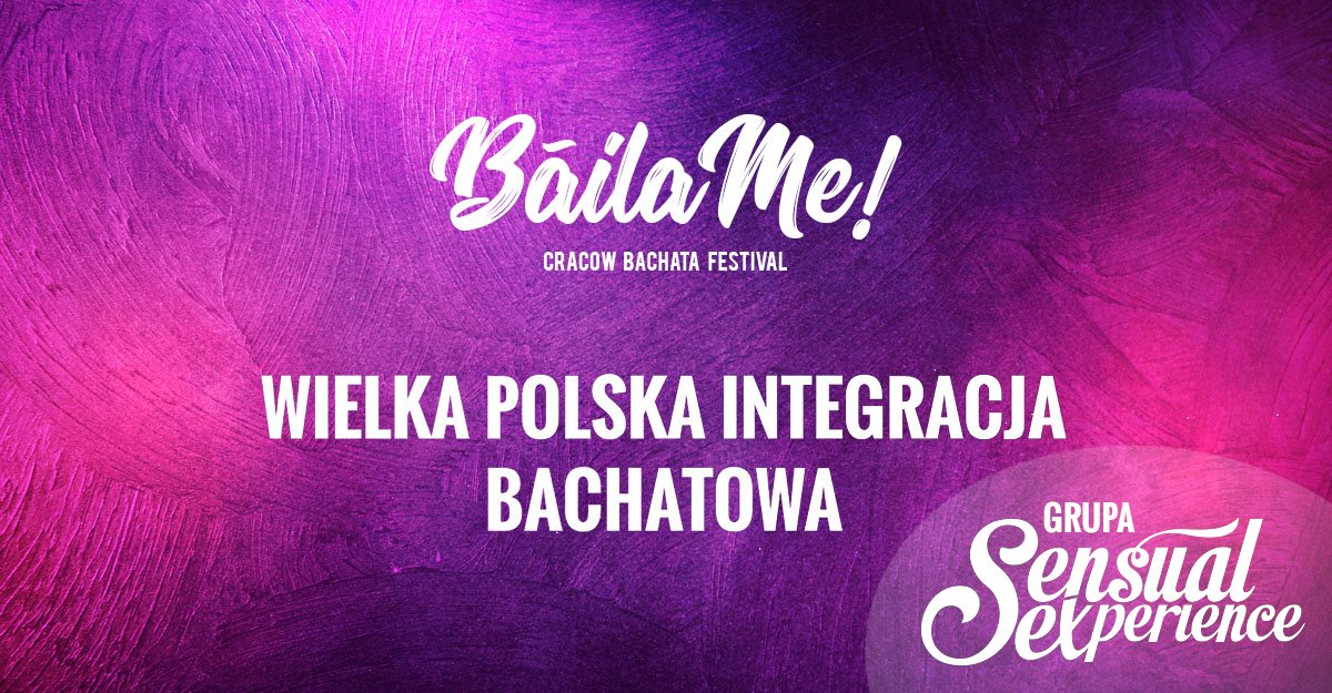 Grupa Sensual EXperience BáilaMe Cracow Bachata Festival