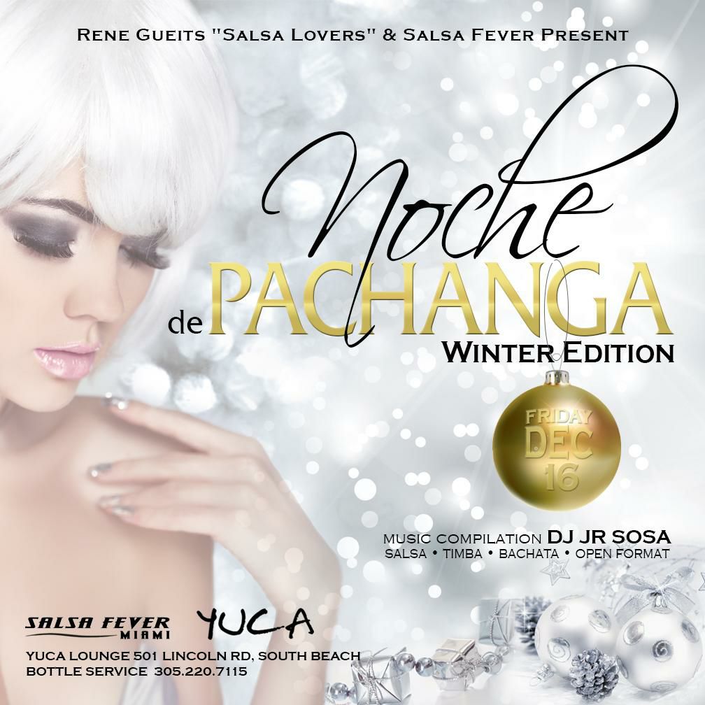 Noche De Pachanga at Yuca - Winter Edition