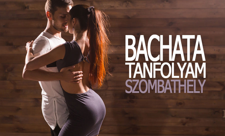 Bachata tanfolyam - Szombathely