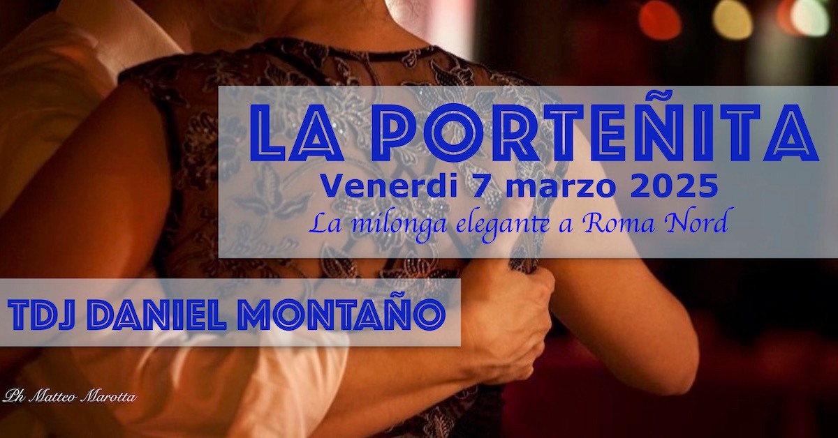 7 03 2025 LA PORTEÑITA Tdj DANIEL MONTAÑO Gran milonga tradicional