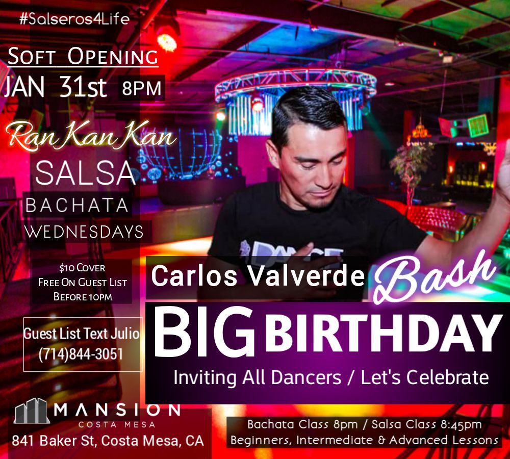 CARLOS VALVERDE BDAY PARTY "RanKanKan" Salsa & Bachata @MANSION