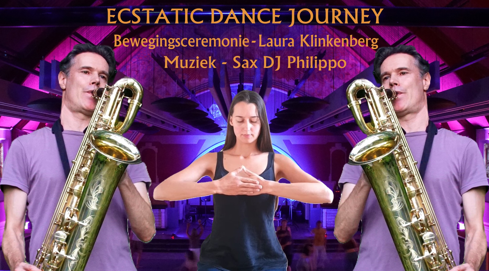 ECSTATIC DANCE JOURNEY met SAX-DJ PHILIPPO