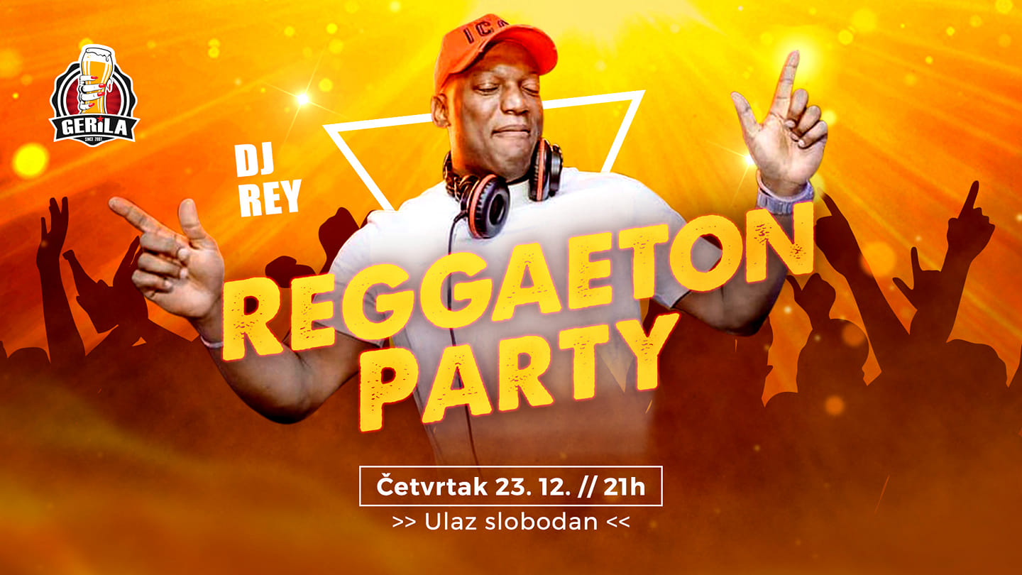 Reggaeton Party with DJ Rey Cuba@Gerila 23.12.