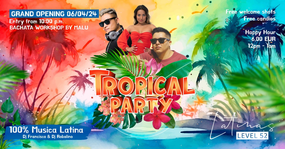 Tropical Party 100% Musica Latina Grand Opening