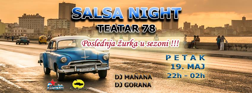 SALSA Night-Teatar 78 Poslednja žurka u sezoni petak 19.05