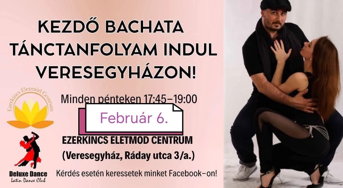 BACHATA TÁNCTANFOLYAM VERESEGYHÁZON!! Kezdő szinten indul minden PÉNTEKEN!!