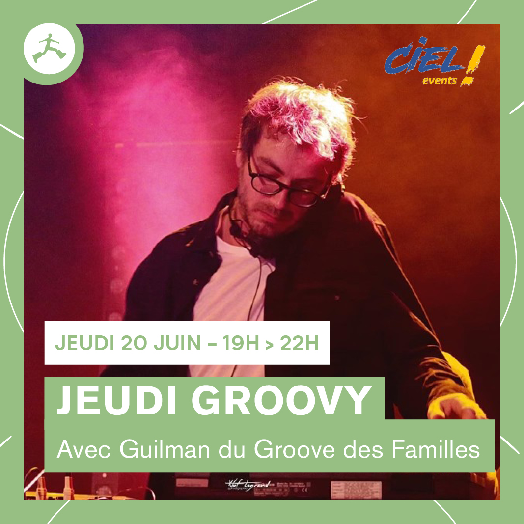 Jeudi Groovy avec GUILMAN