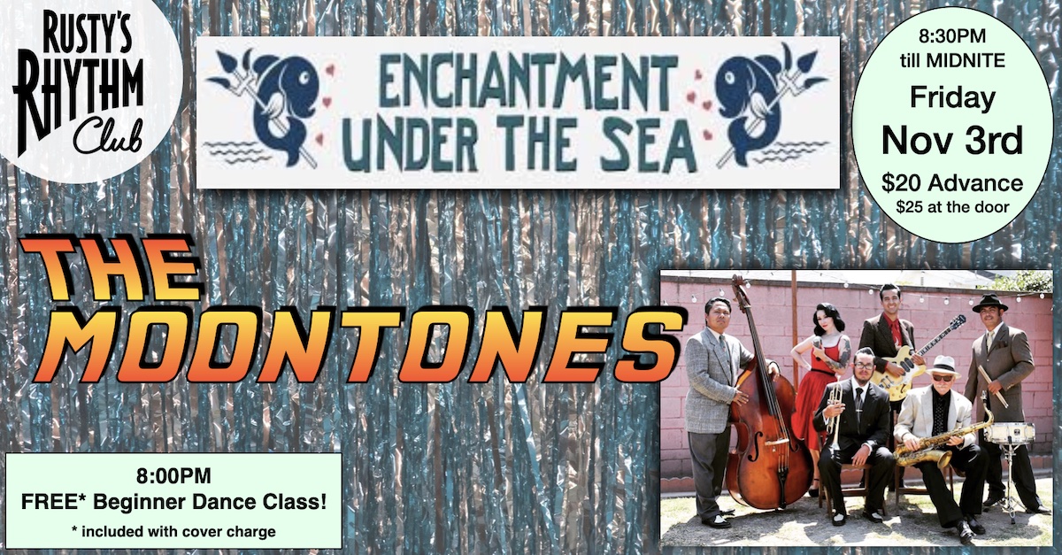 "Enchantment Under The Sea" at RUSTY'S with The Moontones