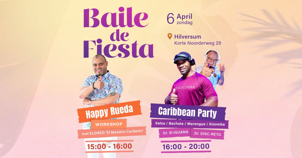 π Baile de Fiesta Matinee π DJ El Iguana π¦ ws Happy Rueda π maaltijden π₯