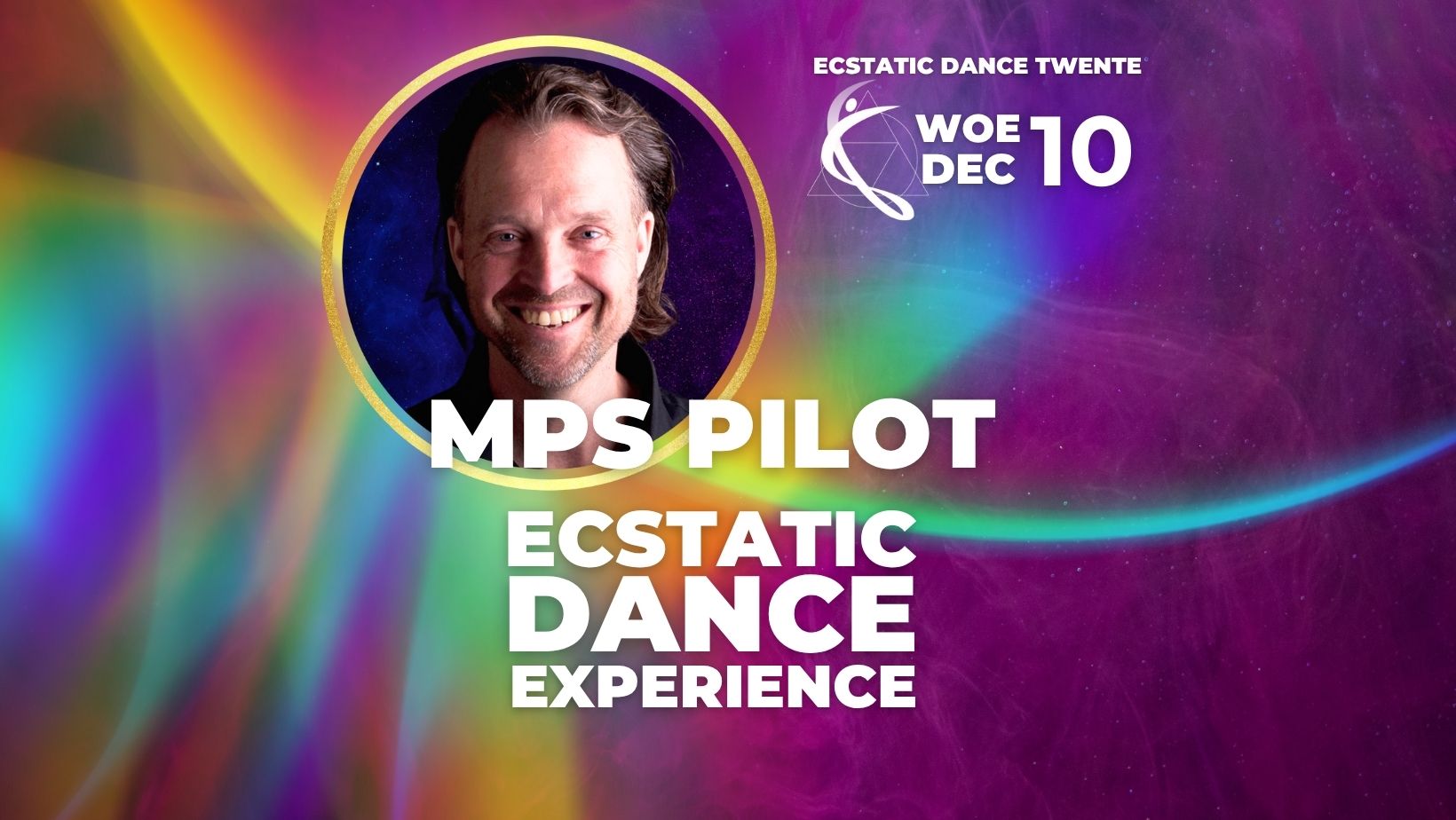 MPS PILOT ✨️WOENSDAG 10 DECEMBER ✨️ Ecstatic Dance Twente