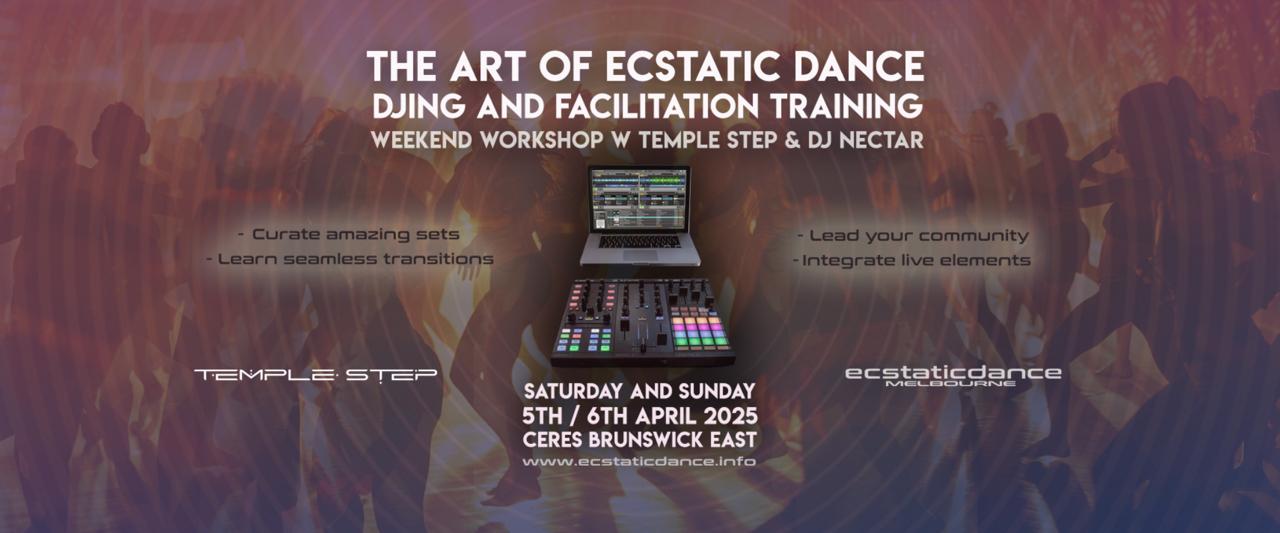 The Art of Ecstatic Dance DJing and Facilitation Weekend Workshop