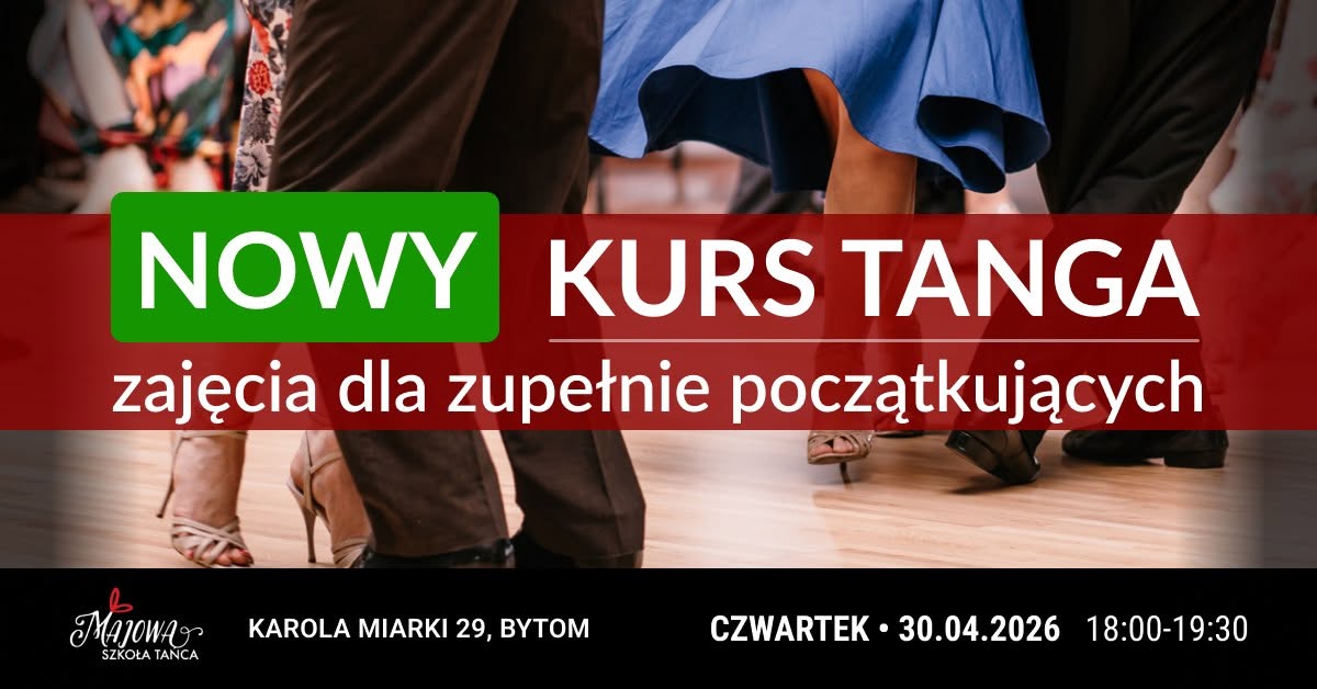 Nowy Kurs Tanga dla początkujących - Majowa Szkołą Tańca - 1. zajęcia 9.04.2026