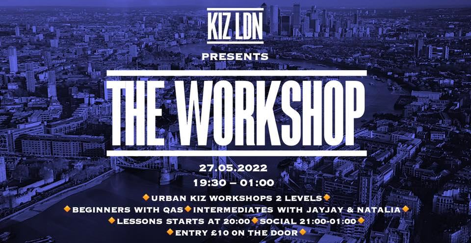 KIZ LDN: THE WORKSHOP