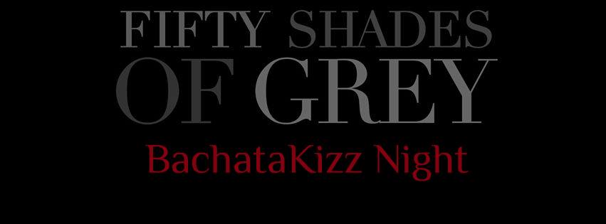 Shades of Grey BachataKizz Night