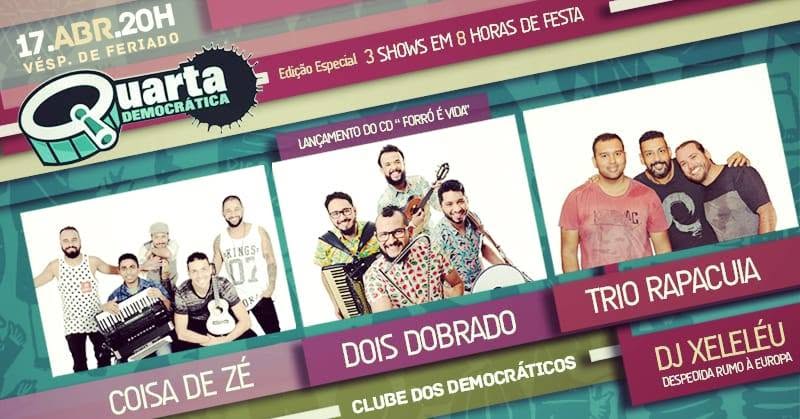 Quarta Democrática #Edição especial, 3 shows em 8h de festa.