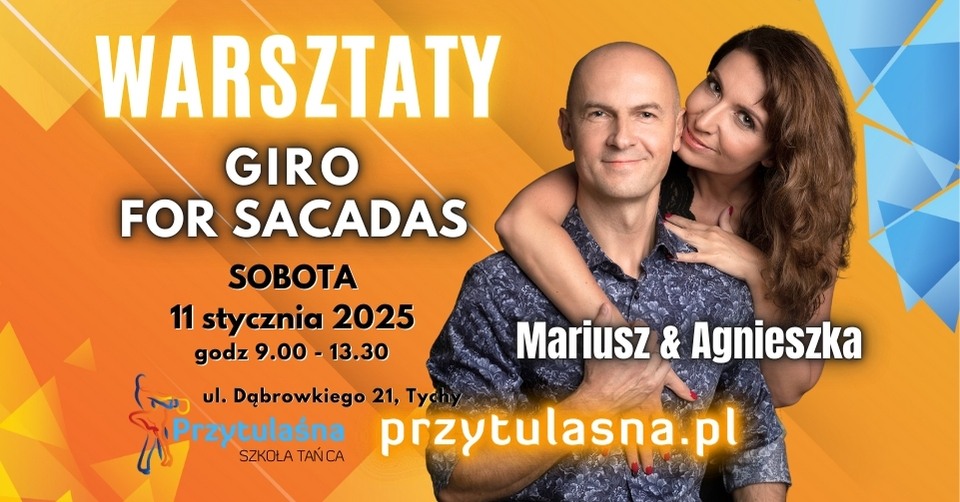 Dlaczego potrzebuję Giro aby tańczyć Sakady? Warsztaty z Mariuszem & Agnieszką