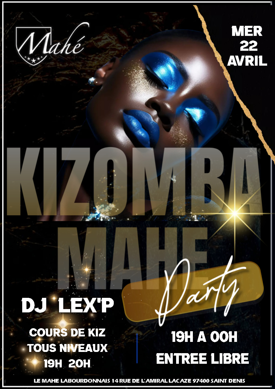 💥Soirée KIZOMBA au Mahé💥 Saint-denis Mercredi 22 AVRIL DJ LEX'P 19H à 00H COURS+SOIREE