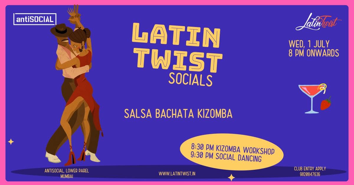 Wednesday, 1st July 2026 Latin Twist Social @ antiSOCIAL Lower Parel