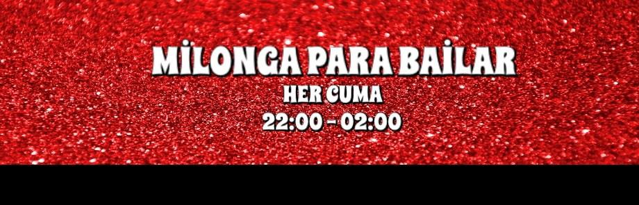 MilongaParaBailar SW:Burak&Taçlan,DJ Ramo&Go-Go,Pasta:Utku Küley