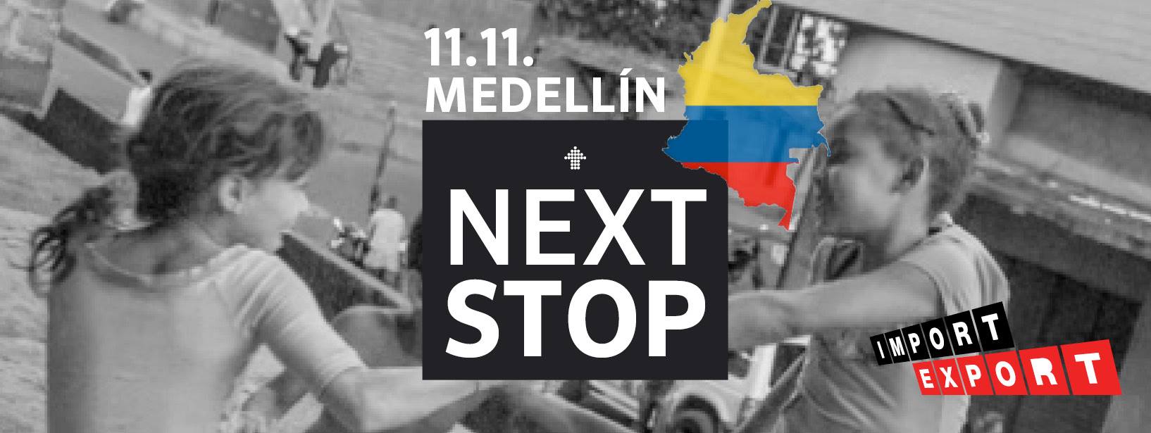 Next Stop I Medellin I Colombia I Dj Gonzalez + Percussion Diony