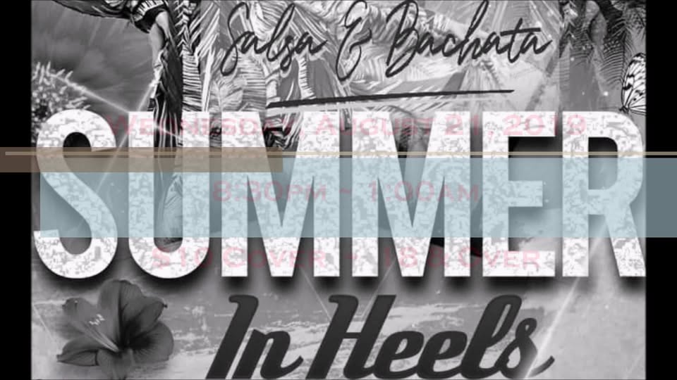 08.21.19 Summer In Heels Salsa & Bachata Celebration