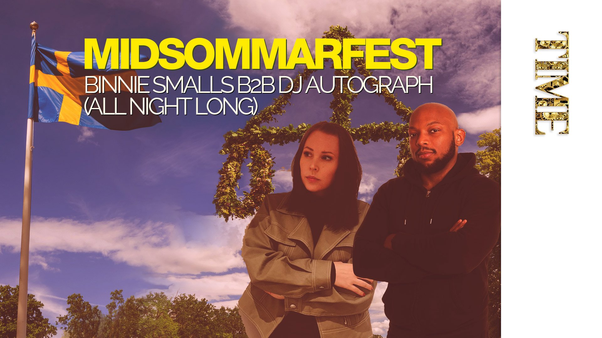 Midsommarfest - Binnie Smalls B2B DJ Autograph (All Night Long)