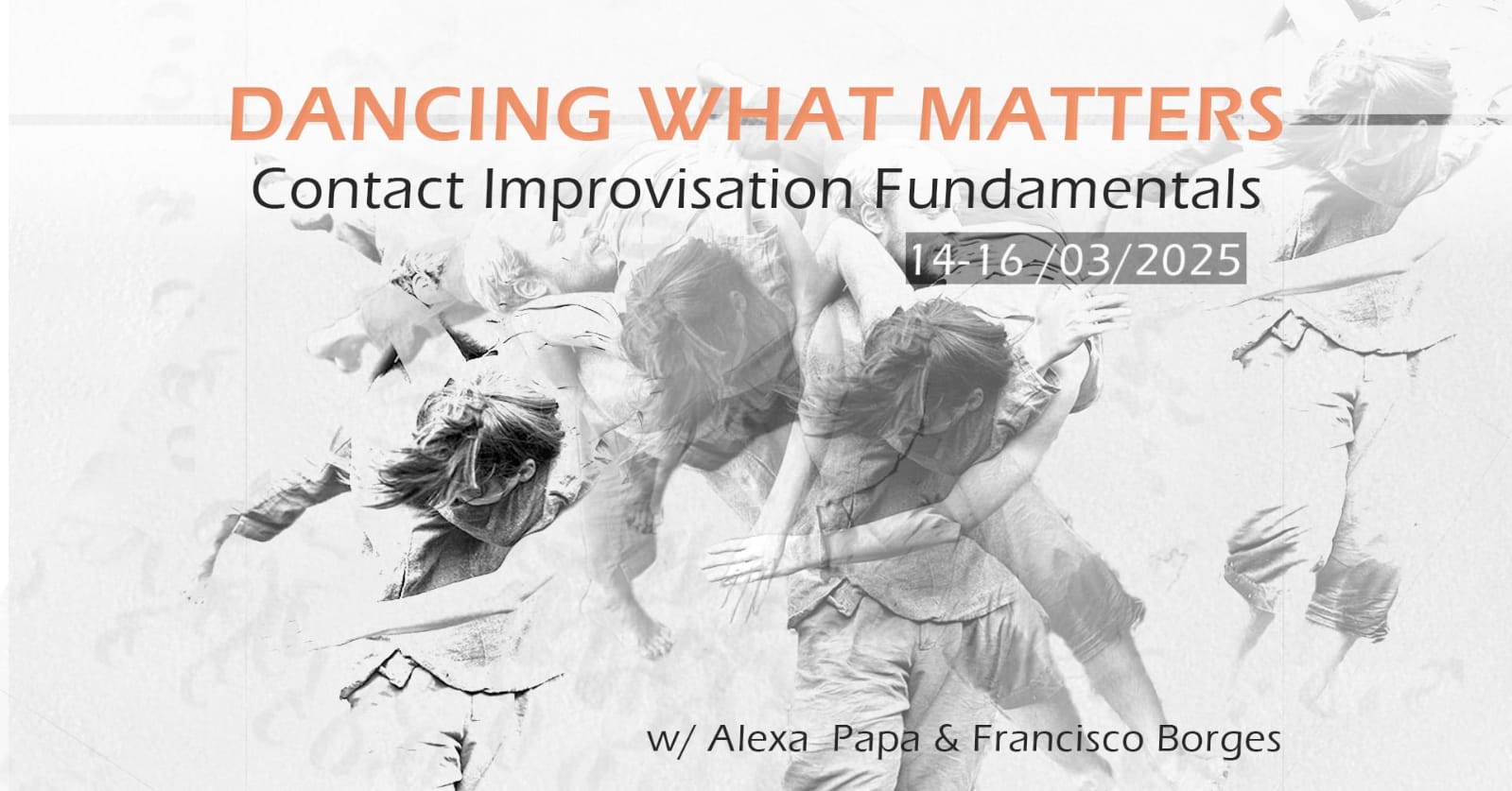 DANCING WHAT MATTERS Contact Improvisation Fundamentals