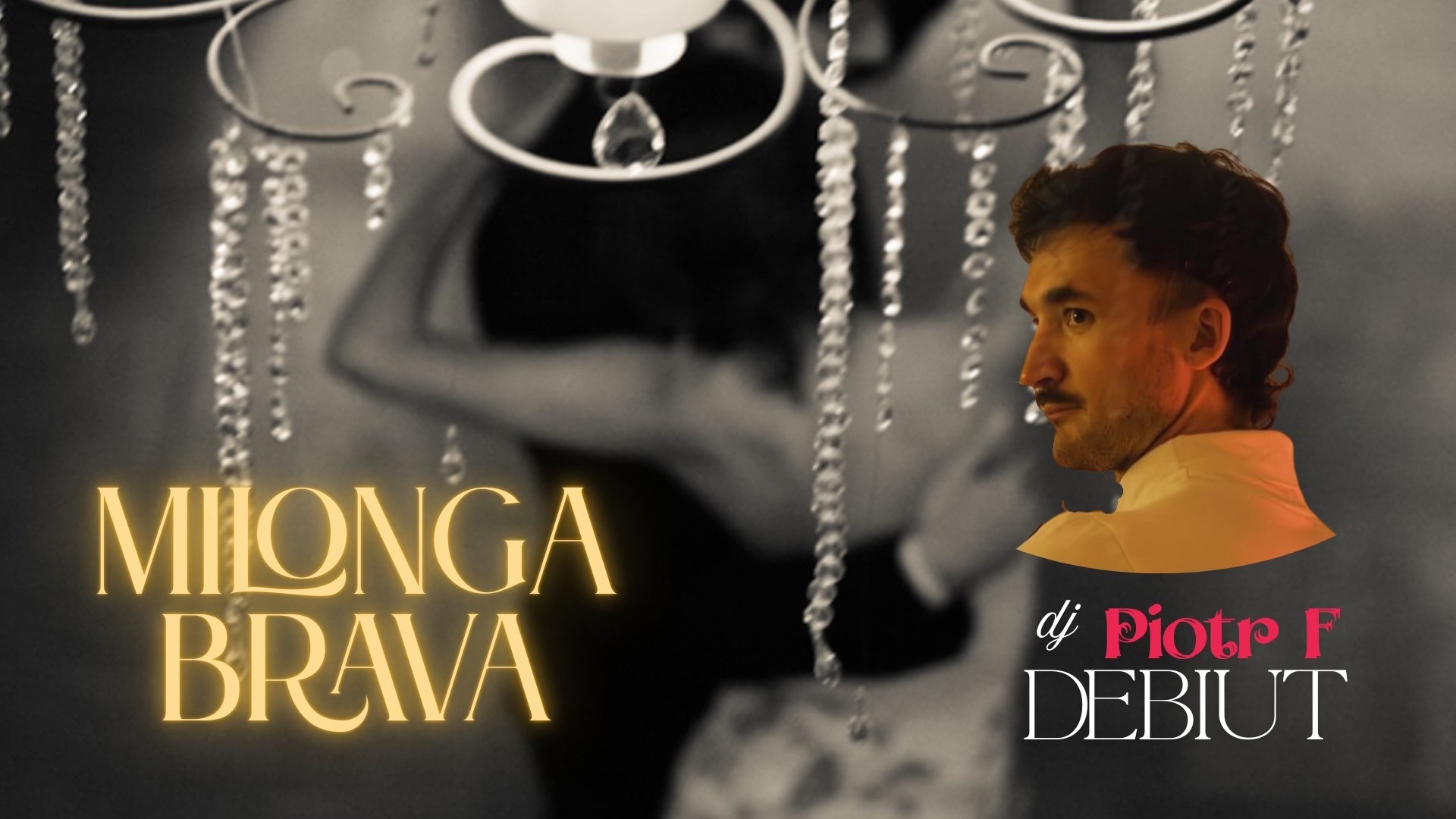 Milonga Brava DJ Piotr Federowicz!