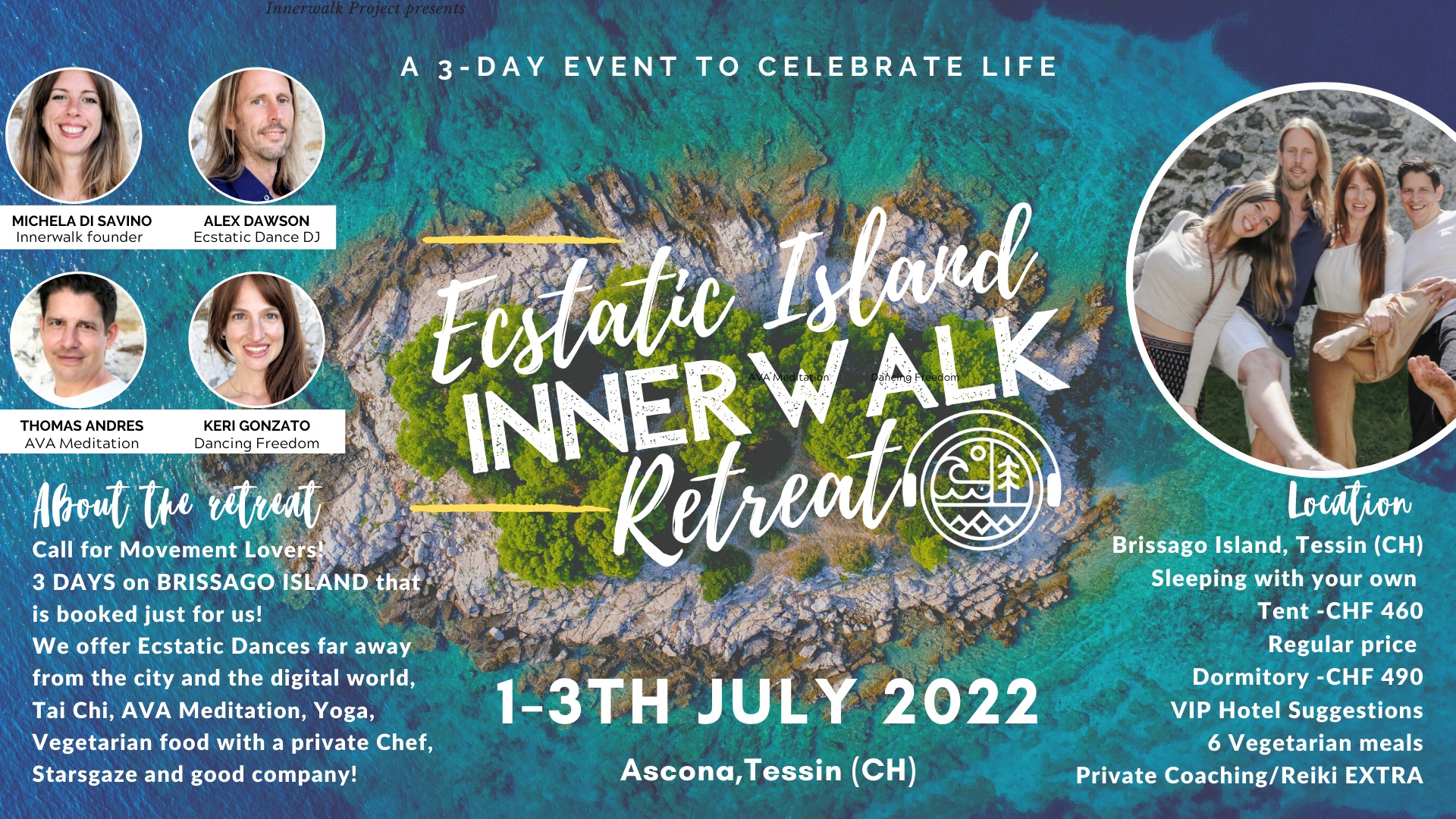 1 3 JULY Innerwalk ECST∆TIC D∆NCE ☆Private Island☆ Retreat
