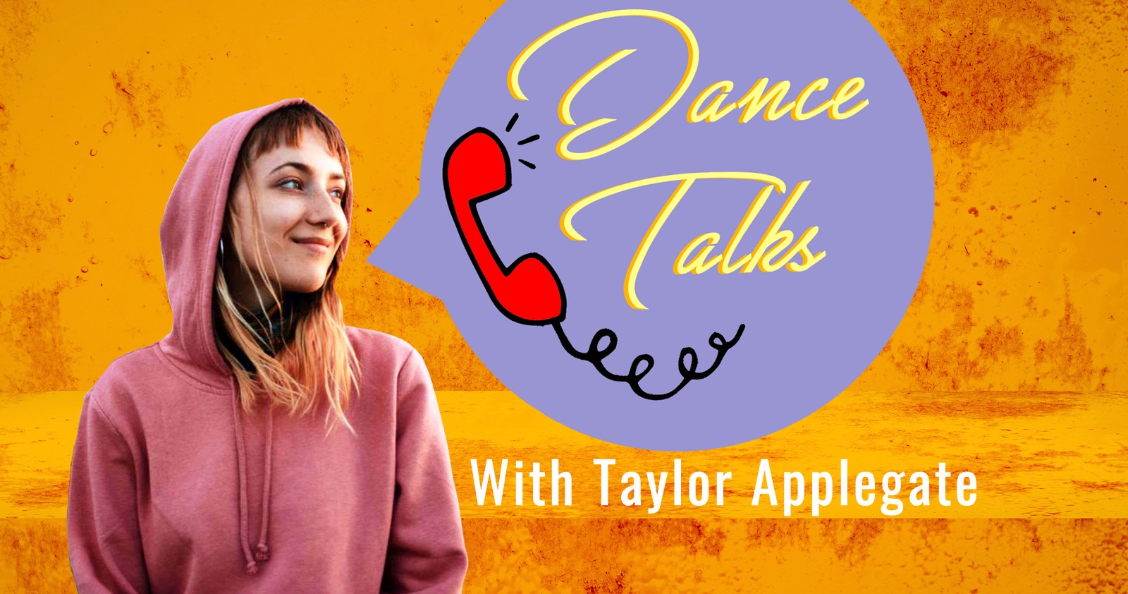 Dance Talks... - Dance and the Sense of Touch with Taylor Applegate