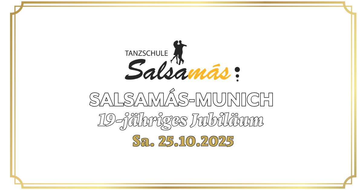 SASAMÁS-MUNICH - 19-JÄHRIGES JUBILÄUM