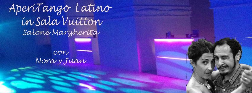AperiTango Latino con Nora e Juan Carlos in Sala Vuitton del Salone Margherita