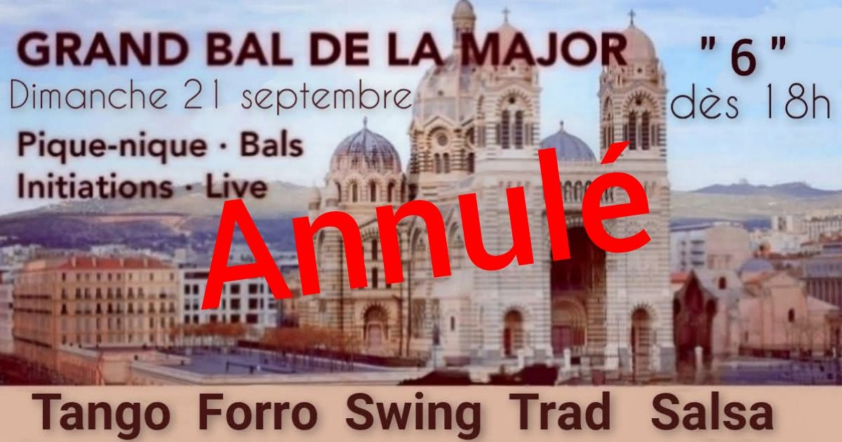 Annuler pour cause de pluies -Grand Bal de la Major " 6 "