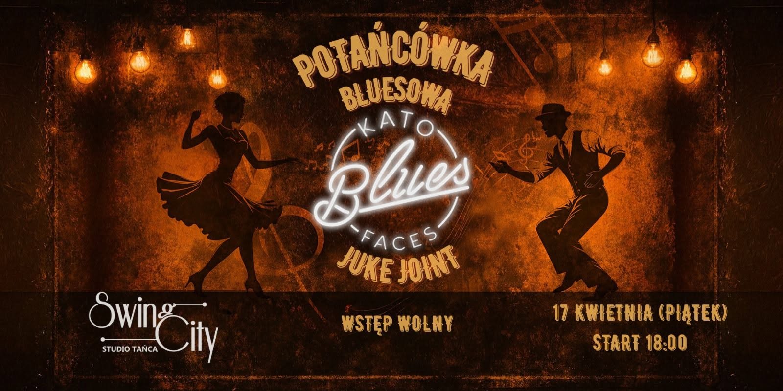 Potańcówka Bluesowa Juke Joint w KATO Blues FACES 💃🕺🏻🎶