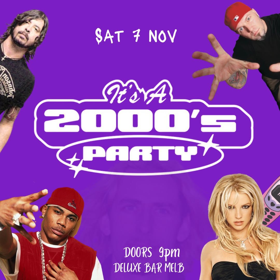 IT'S A 2000s PARTY MELBOURNE Y2K Night Deluxe