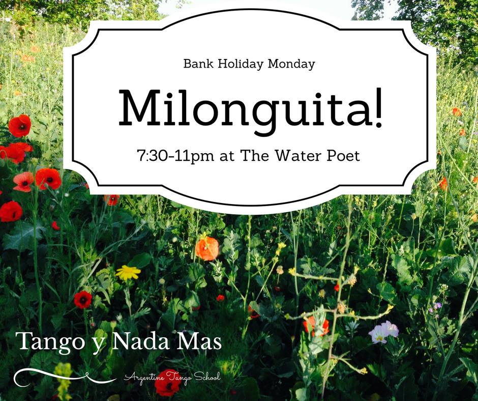 Bank Holiday Milonguita!