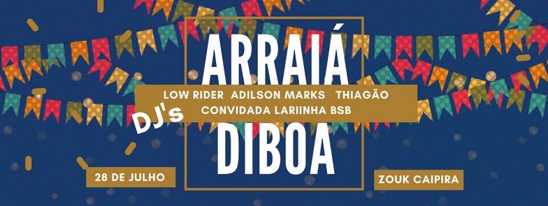 ★ Arraiá do Diboa ★ Zouk Caipira ★